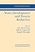 Water Development and Poverty Reduction (Natural Resource Management and Policy)