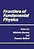 Frontiers of Fundamental Physics