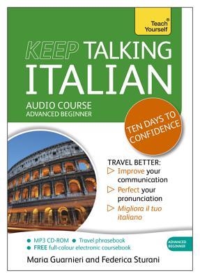 Keep Talking Italian: A Teach Yourself Audio Program