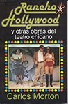 Rancho Hollywood y Otras Obras del Teatro Chicano (English and Spanish Edition)