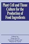 Plant Cell and Tissue Culture for the Production of Food Ingredients
