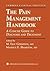 The Pain Management Handbook: A Concise Guide to Diagnosis and Treatment (Current Clinical Practice)