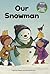 Our Snowman (Start Reading)