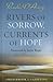 Rivers of Sorrow, Currents ...