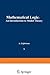 Mathematical Logic: An Intr...