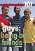 Guys: Being Best Friends (Relationships 101)
