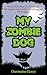 My Zombie Dog