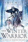 The Winter Warrior by James Wilde