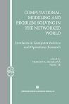 Computational Modeling and Problem Solving in the Networked World: Interfaces in Computer Science and Operations Research (Operations Research/Computer Science Interfaces Series, 21) Computational Modeling and Problem Solving in the Networked World: Interfaces in Computer Science and Operations Research (Operations Research/Computer Science Interfaces Series, 21)