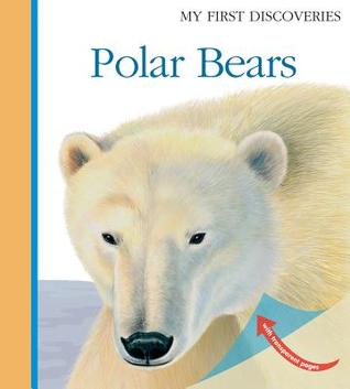 Polar Bears (My First Discoveries)