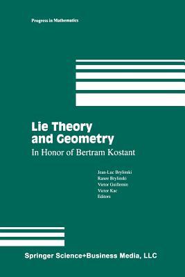 Lie Theory and Geometry: In Honor of Bertram Kostant (Progress in Mathematics)