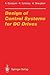 Design of Control Systems for DC Drives by Arne Buxbaum