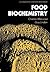 Food Biochemistry (Ellis Horwood Series in Food Science and Technology)
