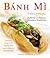 Banh Mi: 75 Banh Mi Recipes...