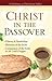 Christ in the Passover by Rose Publishing Christ in the Passover by Rose Publishing