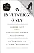 By Invitation Only: How We Built Gilt and Changed the Way Millions Shop