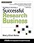 Building & Running a Successful Research Business by Mary Ellen Ellen Bates