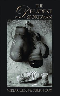 The Decadent Sportsman (Concept Books)