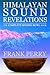 Himalayan Sound Revelations: The Complete Tibetan Singing Bowl Book