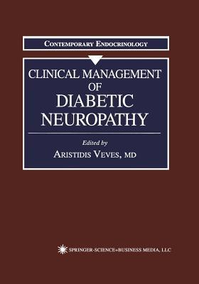 Clinical Management of Diabetic Neuropathy (Contemporary Endocrinology)
