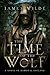 The Time of the Wolf: A Novel of Medieval England (Hereward, #1)