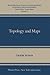 Topology and Maps (Mathematical Concepts and Methods in Science and Engineering)