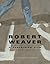 Robert Weaver: A Pedestrian...
