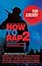How to Rap 2: Advanced Flow and Delivery Techniques