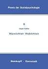 Männlichkeit Weiblichkeit (Praxis der Sozialpsychologie, 8) (German Edition) Männlichkeit Weiblichkeit (Praxis der Sozialpsychologie, 8) (German Edition)