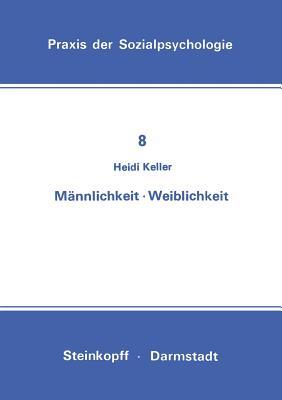 Männlichkeit Weiblichkeit (Praxis der Sozialpsychologie, 8) (German Edition)