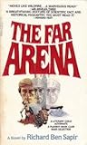 The Far Arena by Richard Ben Sapir