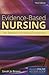 Evidence-Based Nursing: The Research-Practice Connection: .