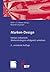 Marken-Design: Marken entwickeln, Markenstrategien erfolgreich umsetzen (German Edition)