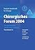 Chirurgisches Forum 2004: für experimentelle und klinische Forschung 121. Kongress der Deutschen Gesellschaft für Chirurgie Berlin, 27.04.–30.04.2004 (German Edition)