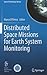 Distributed Space Missions for Earth System Monitoring (Space Technology Library, 31)