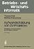Aufwandschätzung von DV-Projekten: Darstellung und Praxisvergleich der wichtigsten Verfahren (Betriebs- und Wirtschaftsinformatik, 8) (German Edition)