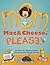 Mom, Mac & Cheese, Please!
