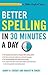 Better Spelling in 30 Minut...