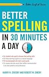 Better Spelling in 30 Minutes a Day by Harry Crosby