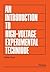 An Introduction to High-Voltage Experimental Technique: Textbook for Electrical Engineers (German Edition)