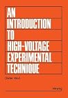 An Introduction to High-Voltage Experimental Technique: Textbook for Electrical Engineers (German Edition)