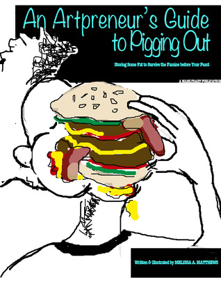 An Artpreneur's Guide to Pigging Out