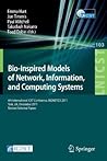Bio-Inspired Models of Network, Information, and Computing Systems: 6th International ICST Conference, BIONETICS 2011, York, UK, December 5-6, 2011, ... and Telecommunications Engineering, 103)