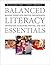 Balanced Literacy Essentials: Weaving Theory into Practice for Successful Instruction in Reading, Writing, and Talk