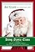 Being Santa Claus: What I Learned about the True Meaning of Christmas