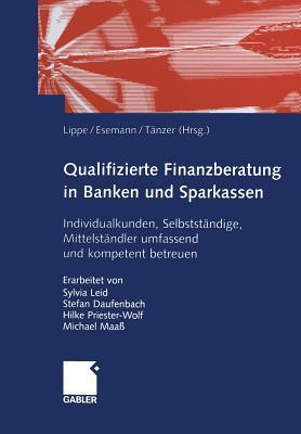 Qualifizierte Finanzberatung in Banken und Sparkassen: Individualkunden, Selbstständige, Mittelständler umfassend und kompetent betreuen