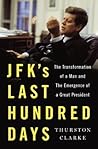 JFK's Last Hundre...