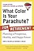 What Color Is Your Parachute? for Retirement: Planning a Prosperous, Healthy, and Happy Future