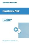 From Clone to Clinic (Developments in Biotherapy)