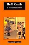 El buda de los suburbios by Hanif Kureishi El buda de los suburbios by Hanif Kureishi